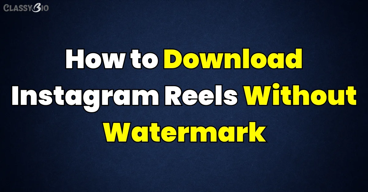 how to download instagram reels without watermark