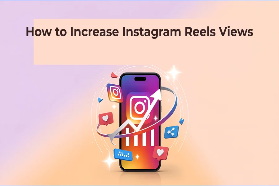 how-to-increase-instagram-reels-views